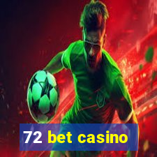 72 bet casino